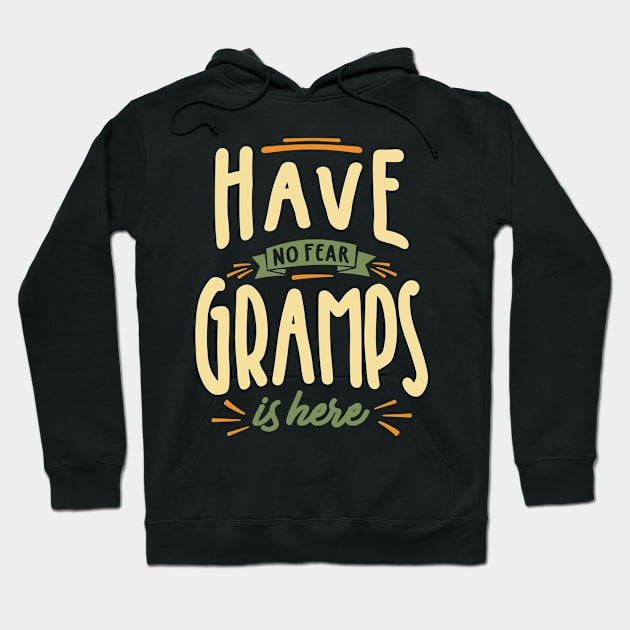 Mens Funny Fathers Day Have No Fear Gramps Is Here Hoodie by cidolopez